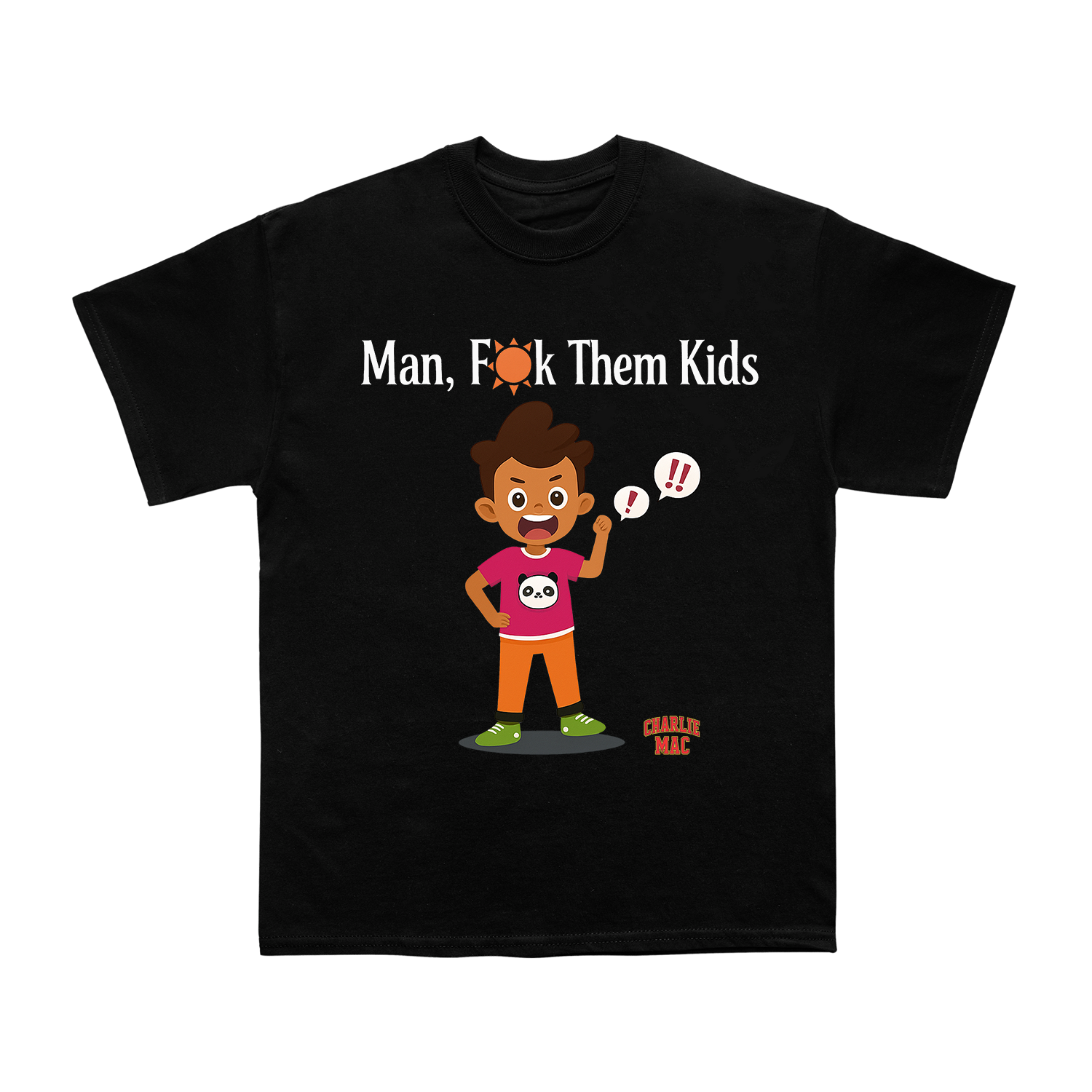 Man F*** Them Kids Tee